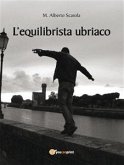 L'equilibrista ubriaco (eBook, ePUB)