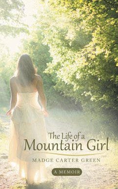 The Life of a Mountain Girl - Green, Madge Carter