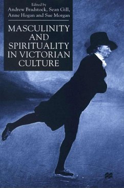 Masculinity and Spirituality in Victorian Culture - Bradstock, Andrew; Morgan, Sue