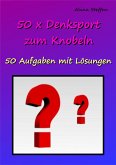 50 x Denksport zum Knobeln (eBook, ePUB)