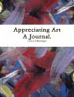 Appreciating Art - A Journal. - Bild 1