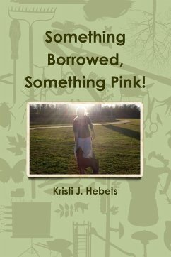 Something Borrowed, Something Pink! - Hebets, Kristi J.