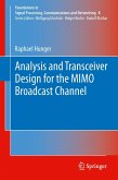 Analysis and Transceiver Design for the MIMO Broadcast Channel Analysis and Transceiver Design for the MIMO Broadcast Channel