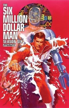 Six Million Dollar Man: Season 6 - Kuhoric, James