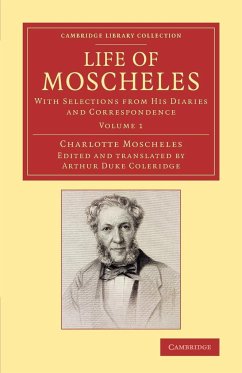 Life of Moscheles - Moscheles, Charlotte