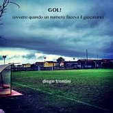 GOL! (ovvero quando un numero faceva il giocatore) (eBook, ePUB)