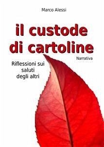 Il custode di cartoline (eBook, PDF) - Alessi, Marco