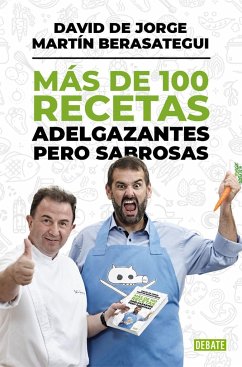 Más de 100 recetas adelgazantes pero sabrosas - Berasategui, Martín; Jorge, David de