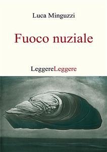 Fuoco Nuziale (eBook, ePUB) - Minguzzi, Luca