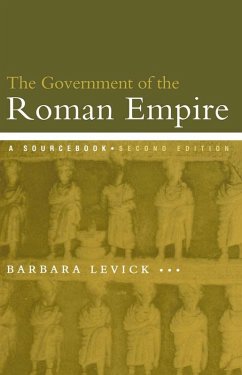 The Government of the Roman Empire (eBook, PDF) - Levick, Barbara; Levick, Barbara