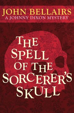 The Spell of the Sorcerer's Skull - Bellairs, John