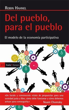 Del pueblo, para el pueblo : el modelo de la economía participativa - Hahnel, Robin