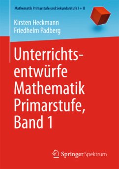 Unterrichtsentwürfe Mathematik Primarstufe, Band 1 - Heckmann, Kirsten;Padberg, Friedhelm