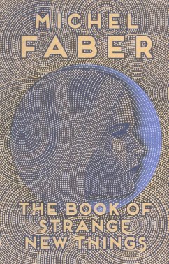 The Book of Strange New Things - Faber, Michel