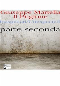 Il Prigione. Parte Seconda (eBook, PDF) - Martella, Giuseppe