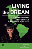 Living the Dream: New Immigration Policies and the Lives of Undocumented Latino Youth