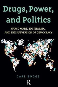 Drugs, Power, and Politics - Boggs, Carl