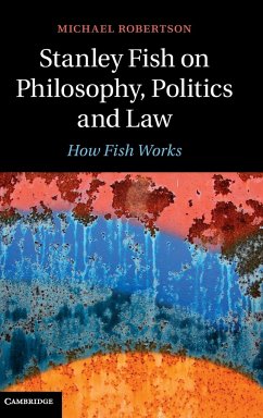 Stanley Fish on Philosophy, Politics and Law - Robertson, Michael