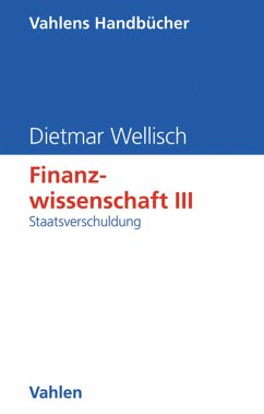Finanzwissenschaft III: Staatsverschuldung (eBook, PDF) - Wellisch, Dietmar