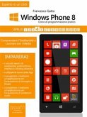 Windows Phone 8: corso di programmazione pratico. Livello 4 (eBook, ePUB)