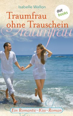 Traumfrau ohne Trauschein (eBook, ePUB) - Wallon, Isabelle