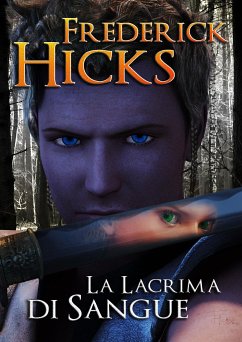 La Lacrima di Sangue (eBook, ePUB) - Hicks, Frederick