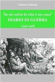 Se mi salvo la vita è un caso. Diario di guerra (1916-1918) (eBook, ePUB)