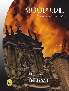 Good Evil - Il bene contro il male (eBook, ePUB) - Maria Macca, Flavia