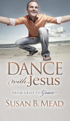 Dance with Jesus - Mead, Susan B