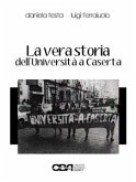 La vera storia dell'Università a Caserta (eBook, ePUB)