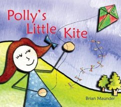 Polly's Little Kite: The Strength That Comes from the Cross - Maunder, Brian