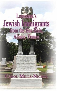 Louisiana's Jewish Immigrants from the Bas-Rhin, Alsace, France - Mills-Nichol, Carol
