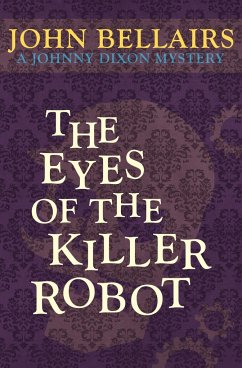 The Eyes of the Killer Robot - Bellairs, John