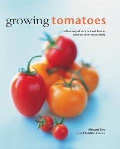Growing Tomatoes - Bird, Richard; France, Christine