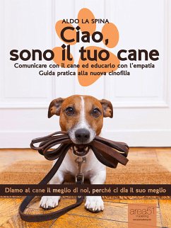 Ciao, sono il tuo cane (eBook, ePUB) - La Spina, Aldo