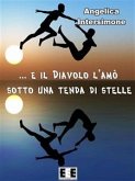 E il diavolo l'amò sotto una tenda di stelle (eBook, ePUB)