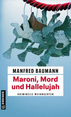 Maroni, Mord und Hallelujah (eBook, ePUB) - Baumann, Manfred