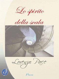 Lo spirito della scala (eBook, ePUB) - Pace, Lorenzo