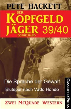 Die Sprache der Gewalt & Blutspur nach Vado Hondo / Der Kopfgeldjäger Bd.39+40 (eBook, ePUB) - Hackett, Pete