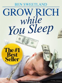 Grow Rich While You Sleep (eBook, ePUB) - Sweetland, Ben