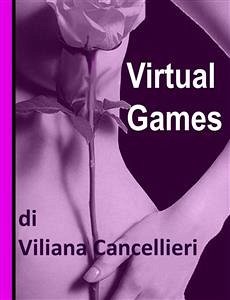 Virtual Games (eBook, ePUB) - Cancellieri, Viliana