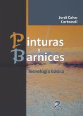 Pinturas y barnices : tecnología básica