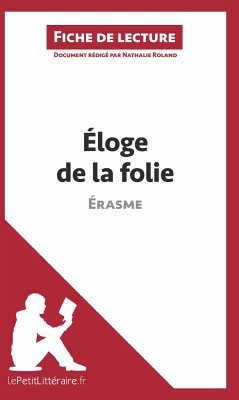 Éloge de la folie d'Érasme (Fiche de lecture) - Lepetitlitteraire; Nathalie Roland