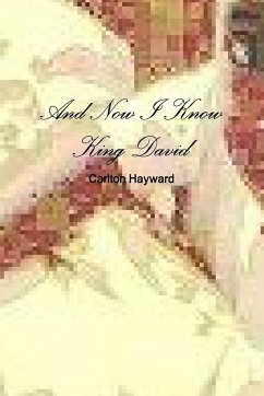 And Now I Know King David - Hayward, Carlton