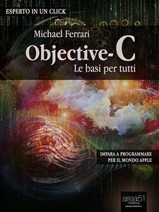 Objective-C: le basi per tutti (eBook, ePUB) - Ferrari, Michael