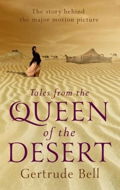 Tales from the Queen of the Desert - Bell, Gertrude