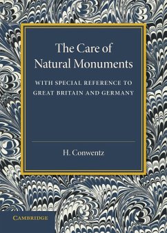 The Care of Natural Monuments - Conwentz, H.