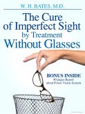 The Cure of Imperfect Sight by Treatment Without Glasses (eBook, ePUB)