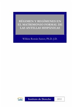 REGIMEN Y REGIMENES EN EL MATRIMONIO FORMAL DE LAS ANTILLAS HISPÁNICAS - Roman Samot, Wilkins