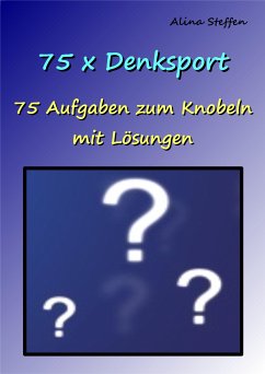 75 x Denksport (eBook, ePUB) - Steffen, Alina